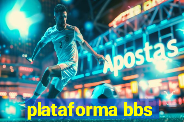 plataforma bbs